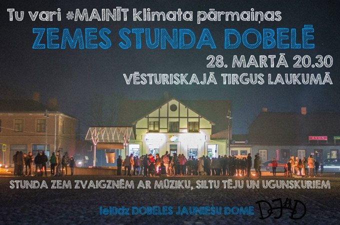 Sagaidīt Zemes stundu ar mūziku, siltu tēju un ugunskuriem aicina arī Dobelē.